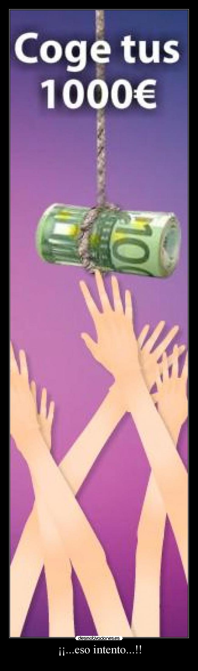 ¡¡...eso intento...!! -  