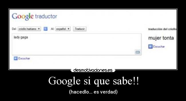 Google si que sabe!! - (hacedlo... es verdad)