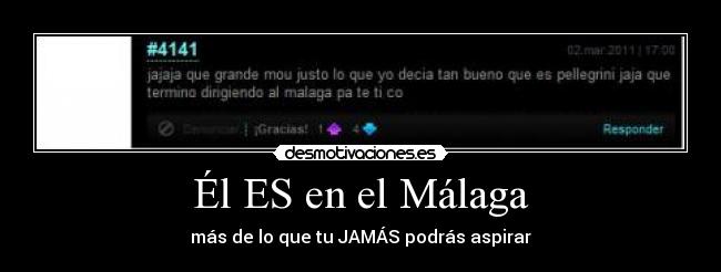 carteles malaga mas que jamas podras aspirar 7o7 desmotivaciones