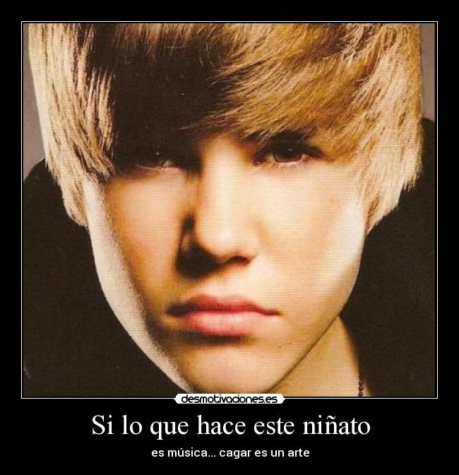 Si lo que hace este niñato -