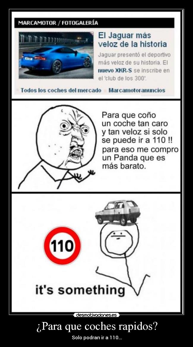 ¿Para que coches rapidos? - Solo podran ir a 110...