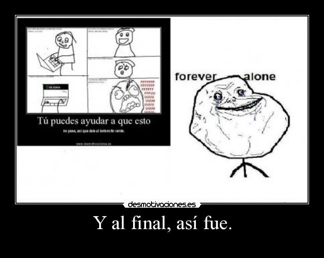 Y al final, así fue. -