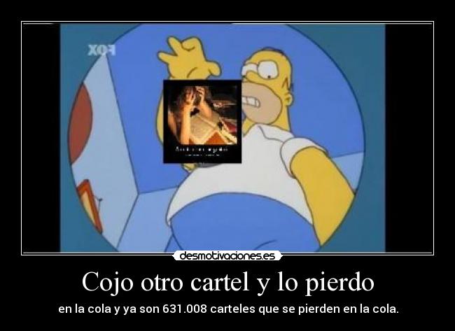 Cojo otro cartel y lo pierdo -