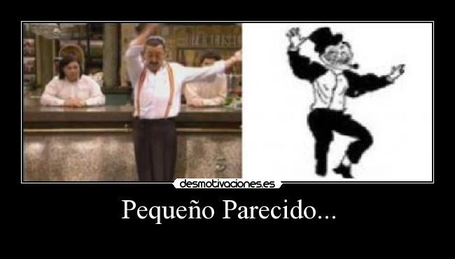 Pequeño Parecido... - 