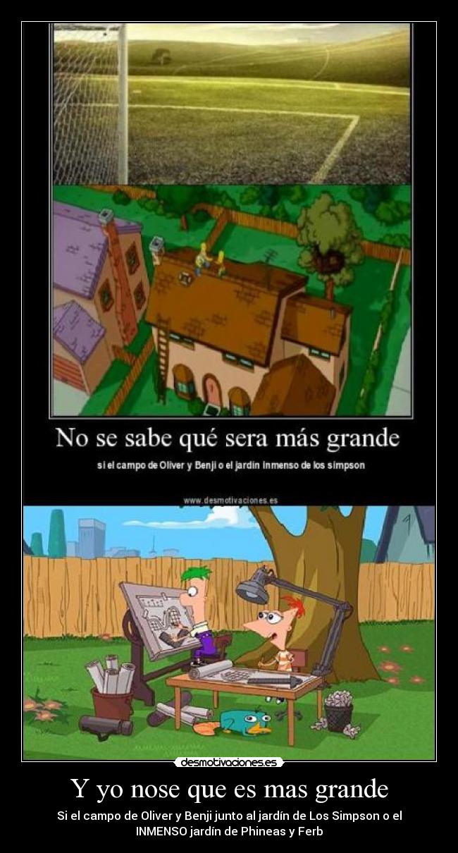 Y yo nose que es mas grande -