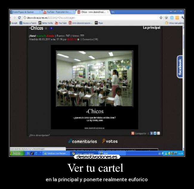 Ver tu cartel  - en la principal y ponerte realmente euforico 