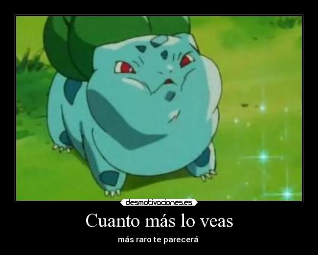 Cuanto más lo veas - más raro te parecerá 