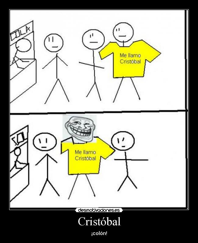 Cristóbal - ¡colón!