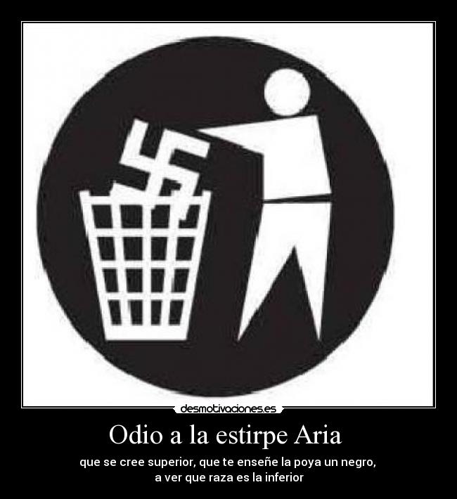 Odio a la estirpe Aria  - 