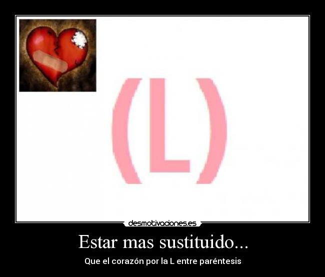 Estar mas sustituido... - 