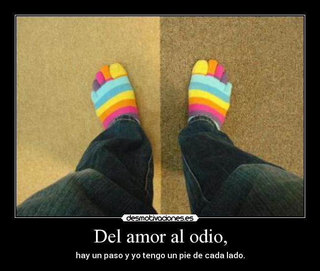 Del amor al odio, - 