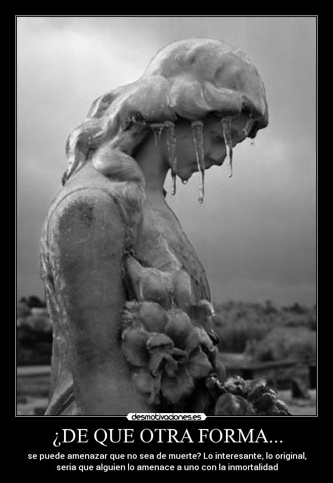 ¿DE QUE OTRA FORMA... - 