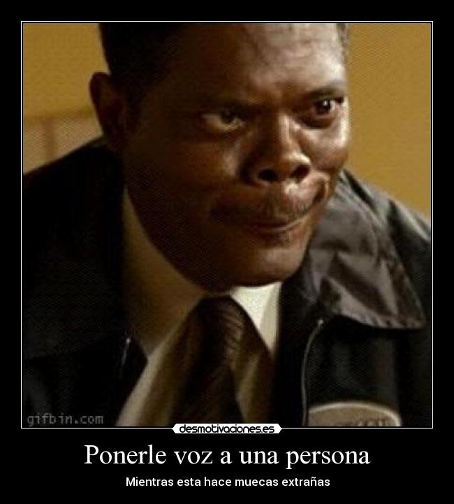 Ponerle voz a una persona -