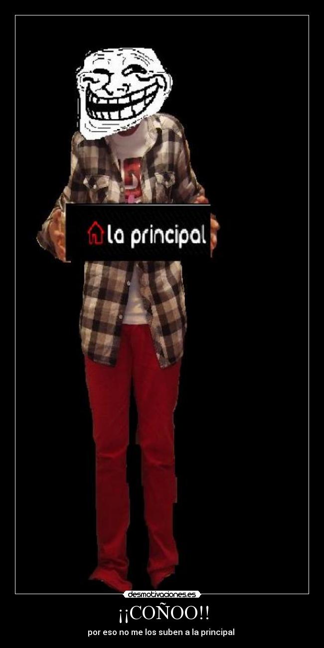 ¡¡COÑOO!! - por eso no me los suben a la principal