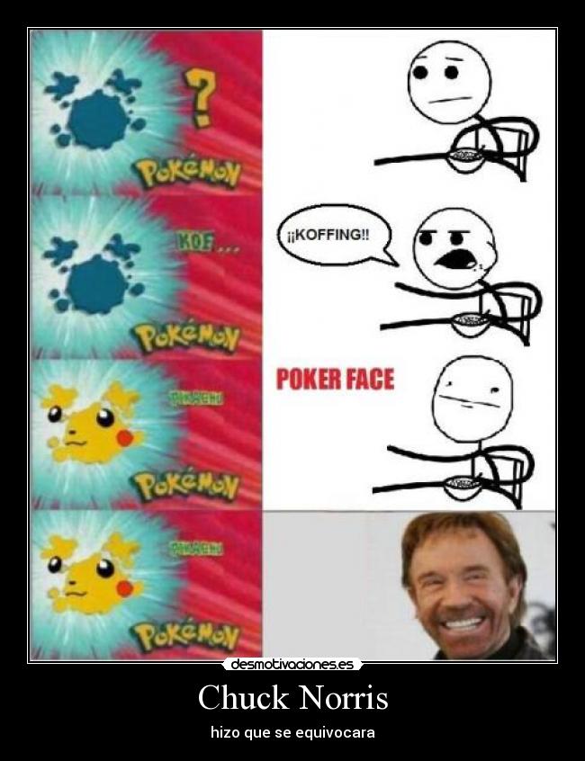 Chuck Norris - hizo que se equivocara