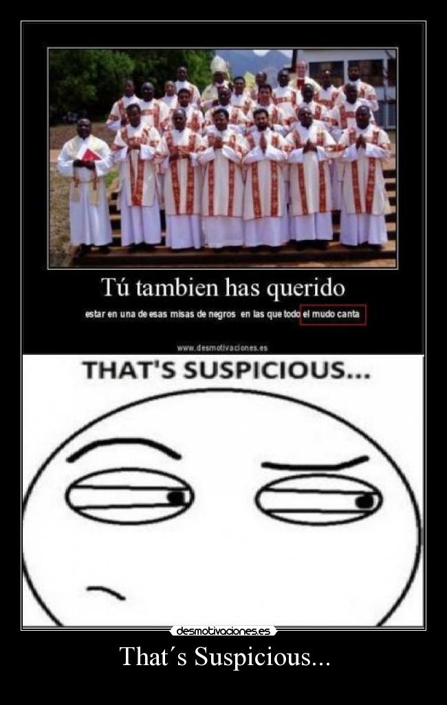 That´s Suspicious... -