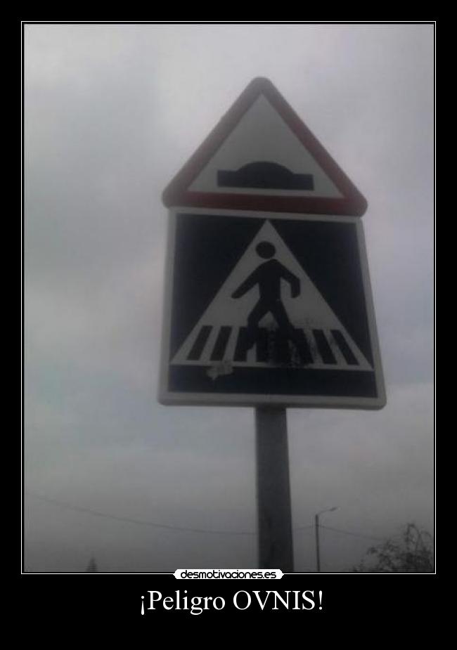 carteles peligro ovnis desmotivaciones