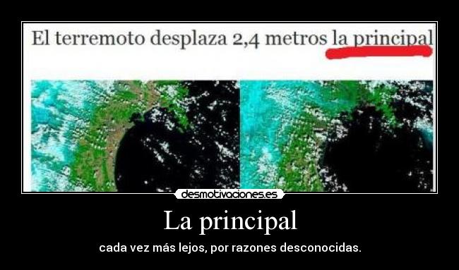 La principal - cada vez más lejos, por razones desconocidas.