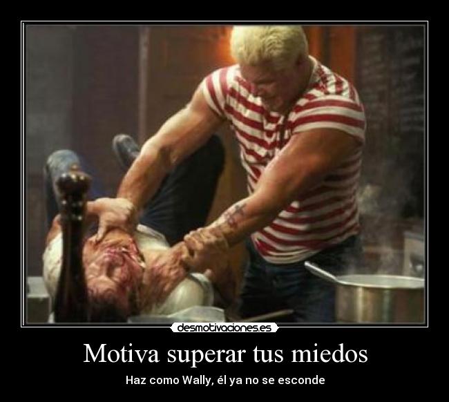 Motiva superar tus miedos - Haz como Wally, él ya no se esconde
