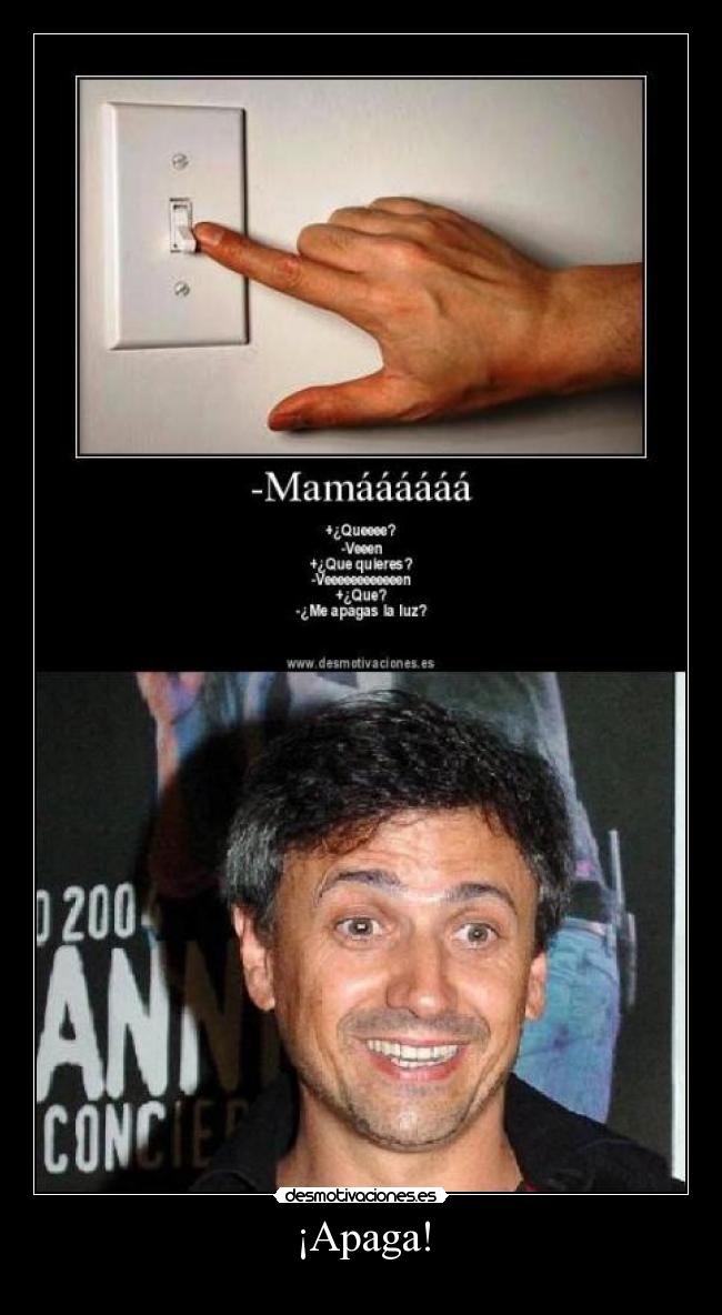 ¡Apaga! -