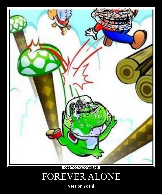FOREVER ALONE - 