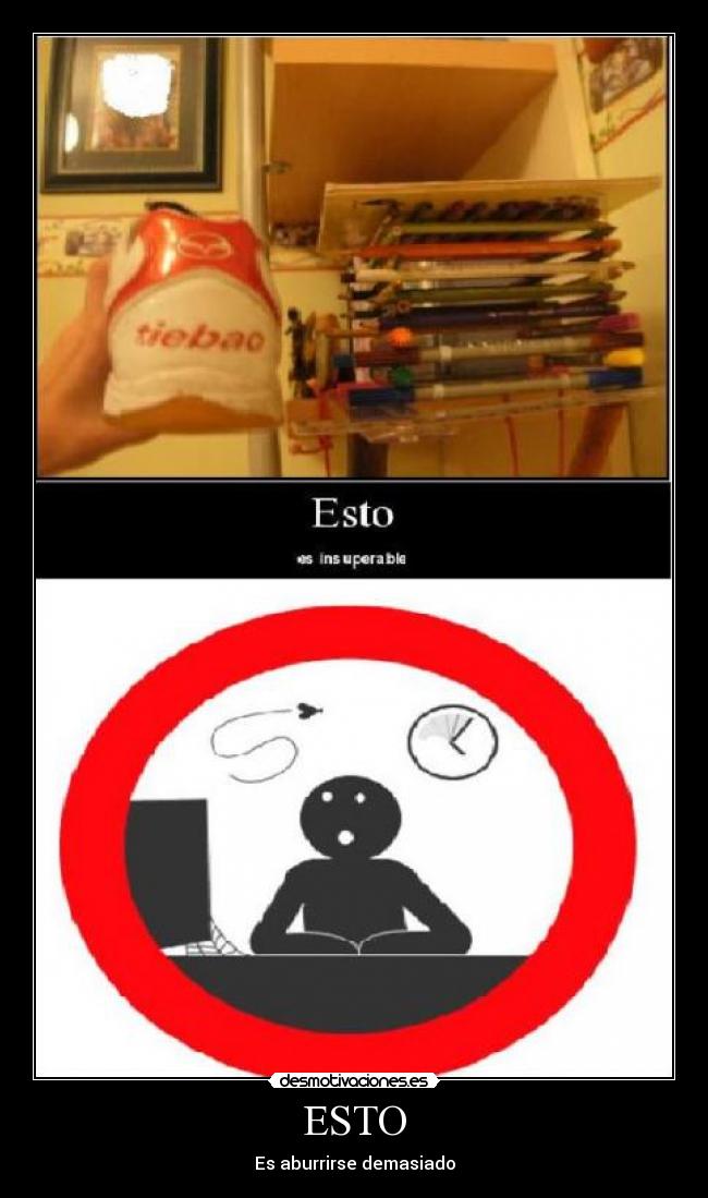 ESTO - Es aburrirse demasiado