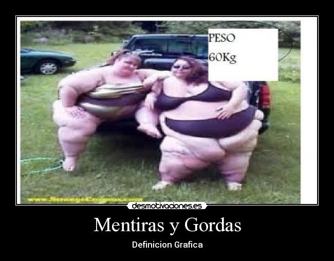 Mentiras y Gordas -