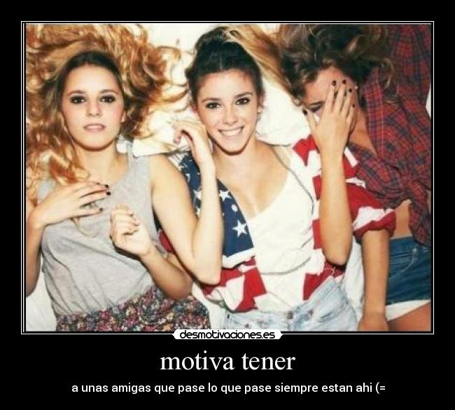 motiva tener -