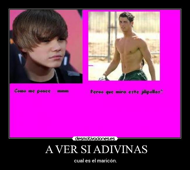 A VER SI ADIVINAS - cual es el maricón.
