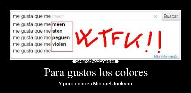 Para gustos los colores -