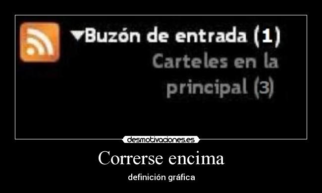 Correrse encima - definición gráfica