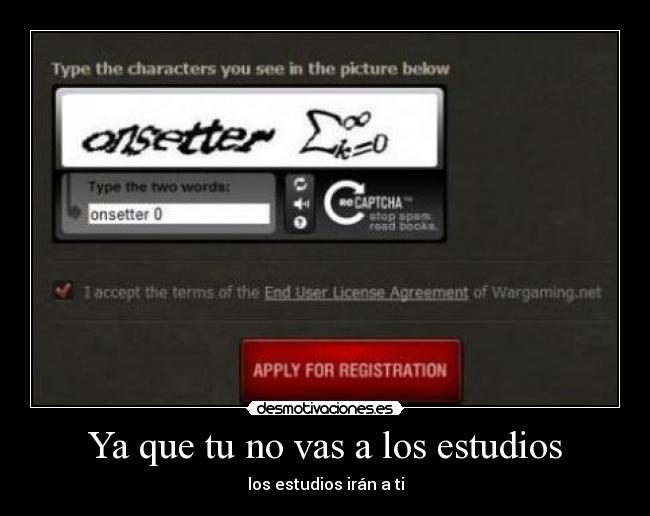 Ya que tu no vas a los estudios - los estudios irán a ti