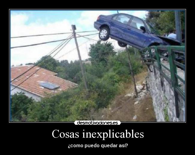 Cosas inexplicables - 
