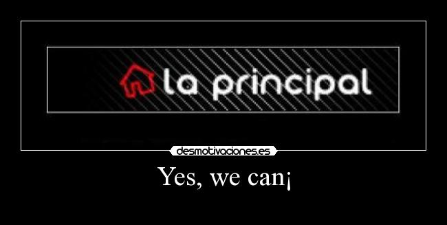 Yes, we can¡ - 