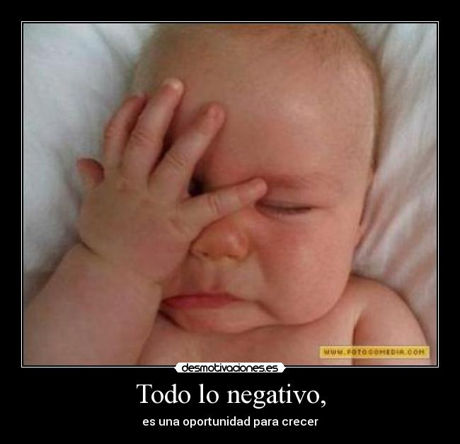 Todo lo negativo, -