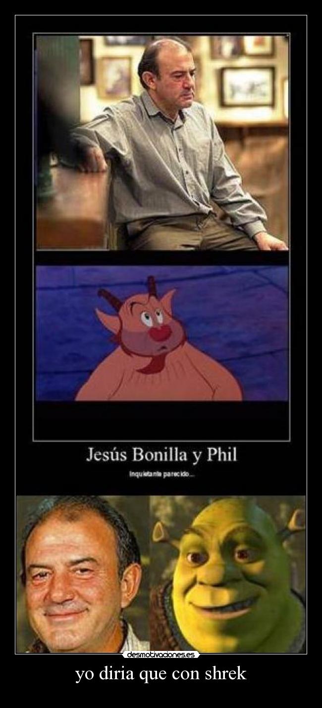yo diria que con shrek - 