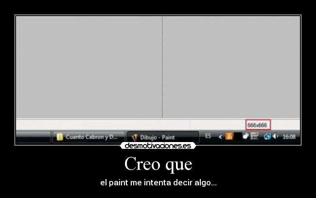 Creo que - el paint me intenta decir algo...