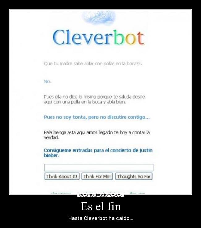 Es el fin - Hasta Cleverbot ha caido...