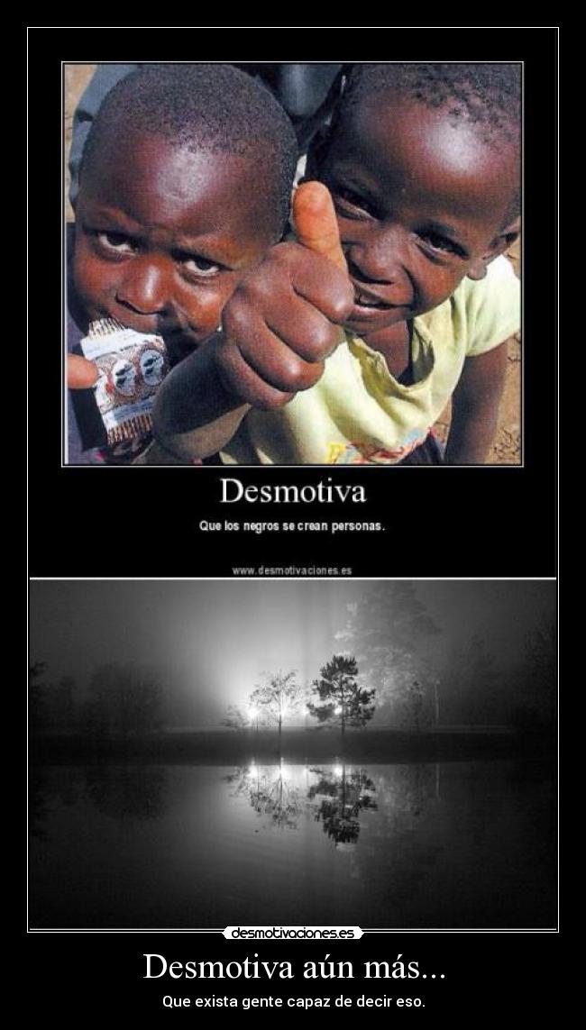 Desmotiva aún más... - 