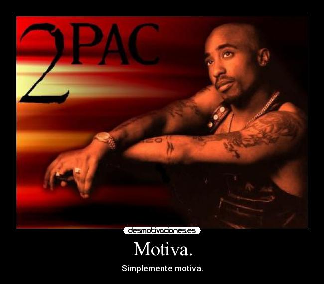 carteles 2pac desmotivaciones