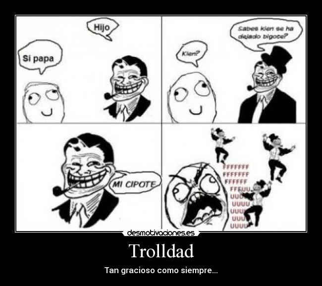 Trolldad - Tan gracioso como siempre...