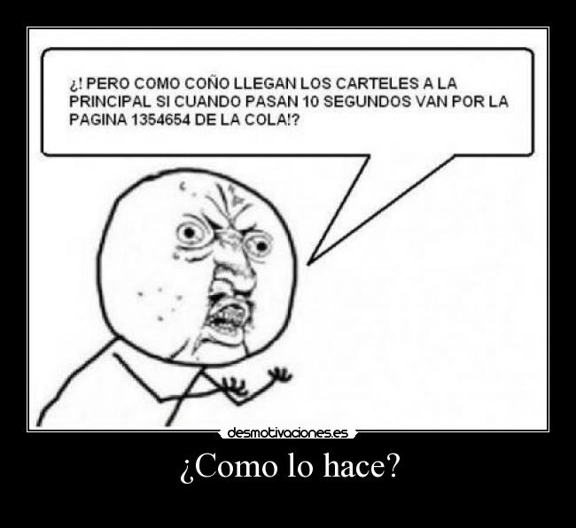 ¿Como lo hace? -