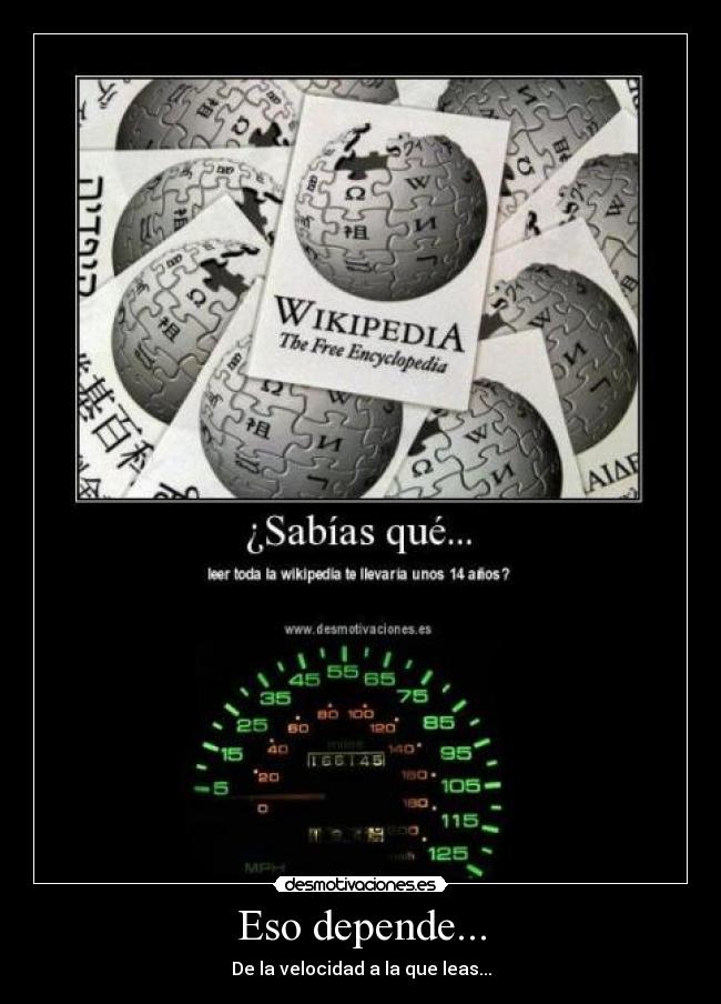 Eso depende... - De la velocidad a la que leas...