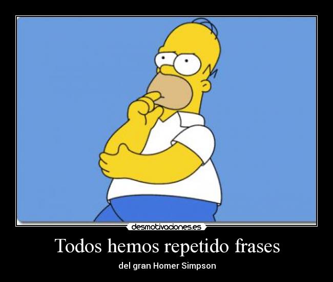 Todos hemos repetido frases - 