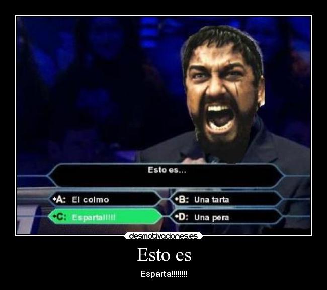 Esto es - Esparta!!!!!!!!