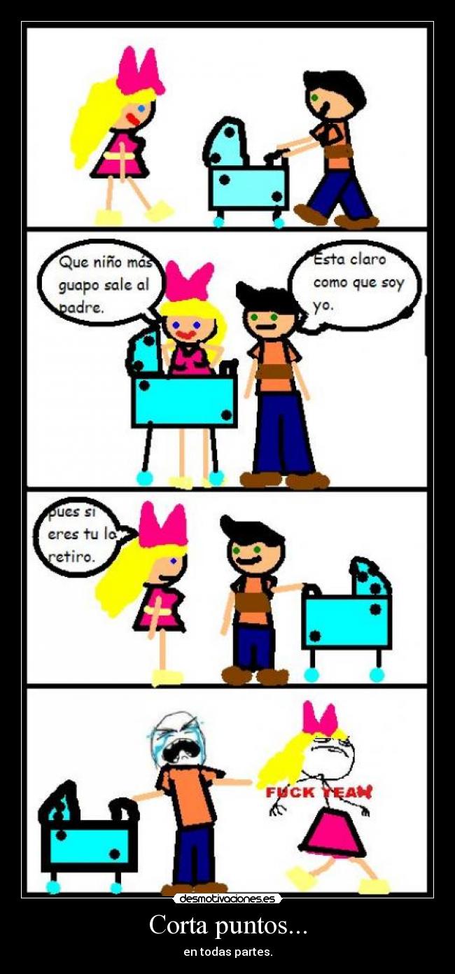 Corta puntos... - en todas partes.