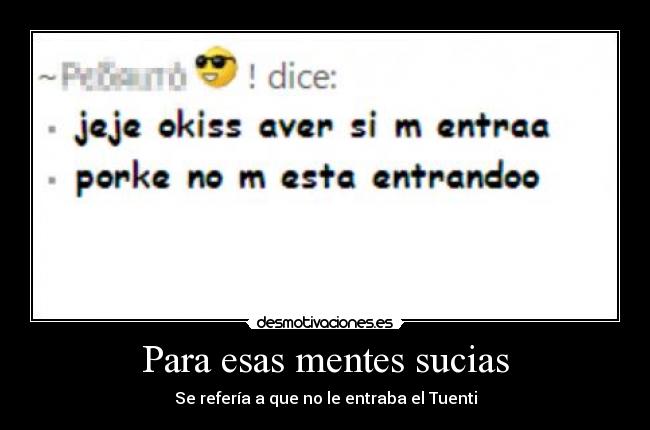 Para esas mentes sucias -