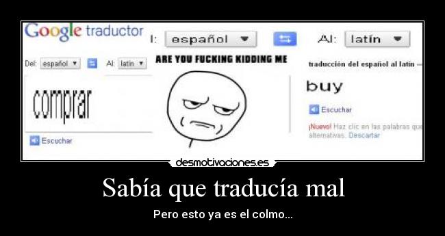 Sabía que traducía mal - Pero esto ya es el colmo...