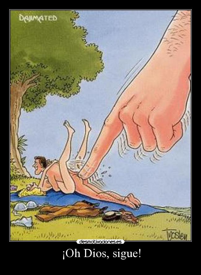 ¡Oh Dios, sigue! - 