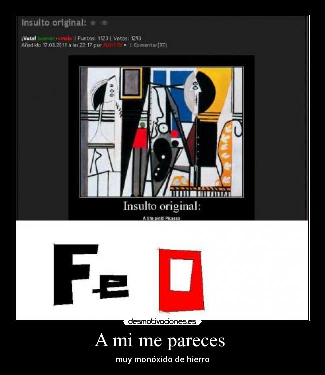 A mi me pareces - muy monóxido de hierro